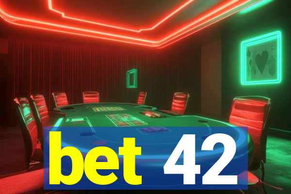 bet 42